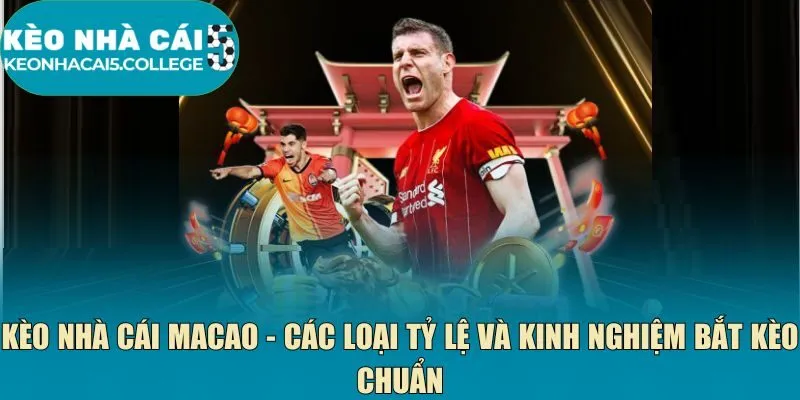 Kèo nhà cái macao